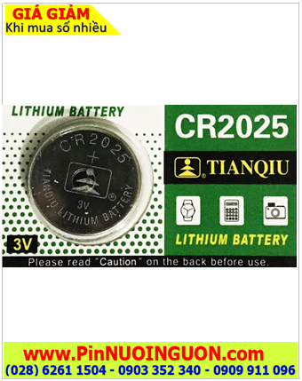 Pin CR025 _Pin Tianqiu CR2025; Pin 3v lithium Tianqiu CR2025 chính hãng