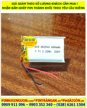 Lipo 602540, Pin sạc 3.7v Lithium Li-Polymer 602540 (với 600mAh, 6mmX25mmX40mm) /Đã gắn mạch sạc